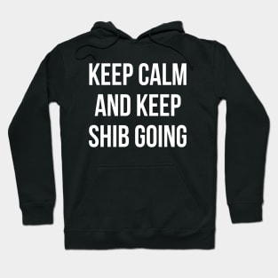 Keep Calm and Keep Shib Going Hoodie